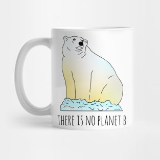 there is no planet b - polar bear Mug